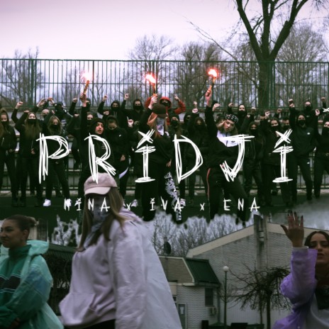 Pridji ft. Nina Todorovic & Ena | Boomplay Music