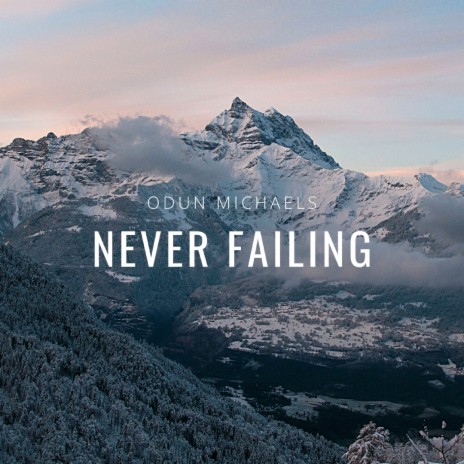 Never Failing | Boomplay Music