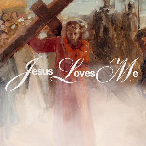 Jesus Loves Me | Boomplay Music