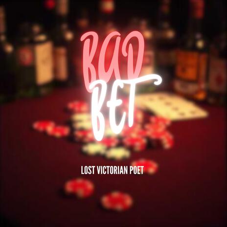 Bad Bet | Boomplay Music