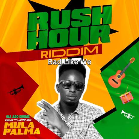 Rush Hour Riddim (Bad Like We) ft. Mula Palmer | Boomplay Music