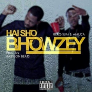 Haisho Bhowzey