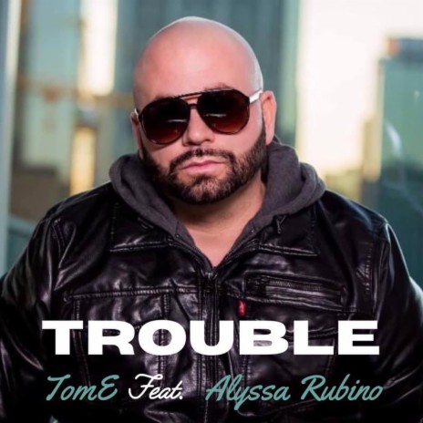 Trouble ft. Alyssa Rubino | Boomplay Music