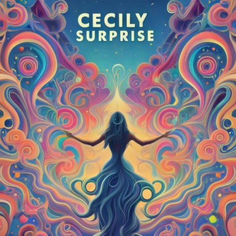 Cecily Surprise (Single) | Boomplay Music