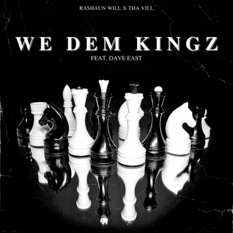 We Dem Kingz (Radio Edit) ft. Rashaun Will & Dave East | Boomplay Music