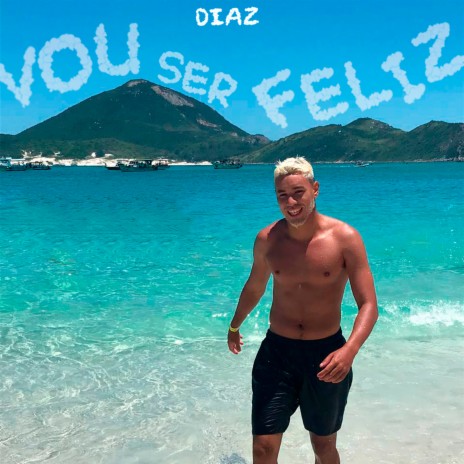 Vou Ser Feliz | Boomplay Music