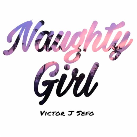 Naughty Girl ft. Sefos.Beats
