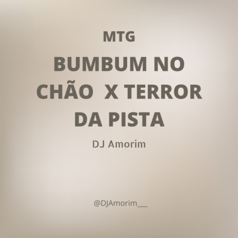 BUMBUM NO CHÃO X TERROR DA PISTA | Boomplay Music