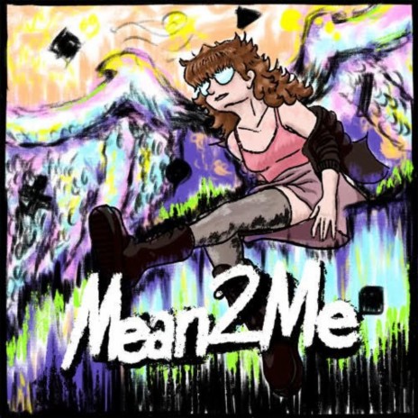 Mean2Me | Boomplay Music