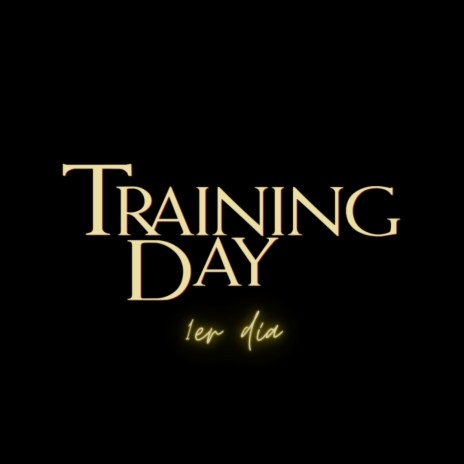 Training Day - 1er día | Boomplay Music