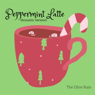 Peppermint Latte (Acoustic Version)