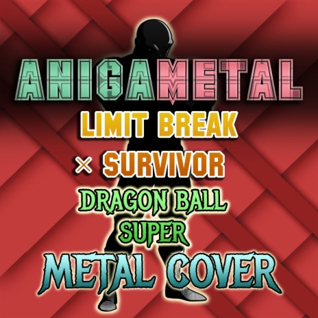 Limit Break X Survivor (Dragon Ball Super) (Metal Cover) | Boomplay Music