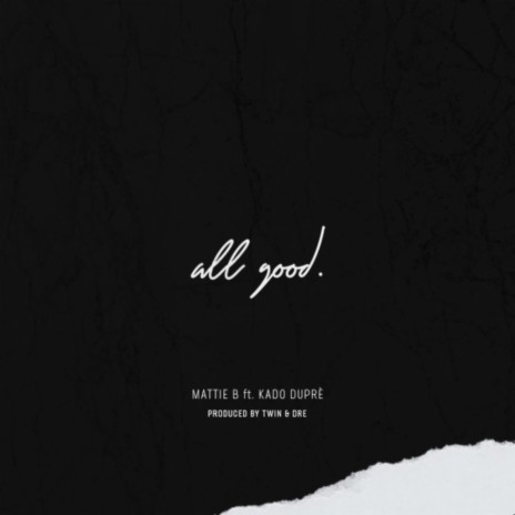 All Good ft. Kado Duprè | Boomplay Music