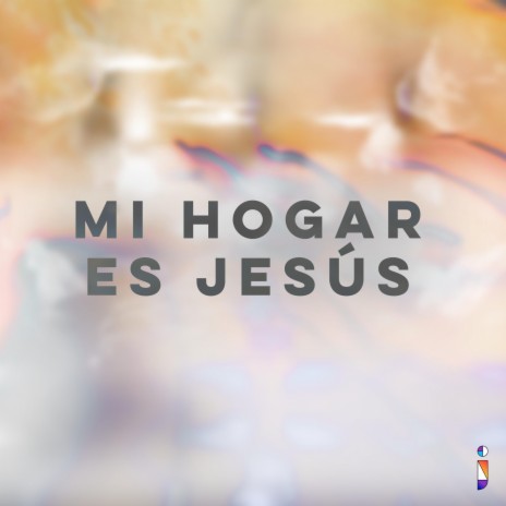 Mi Hogar Es Jesús | Boomplay Music