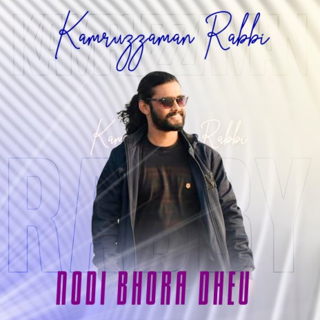 Nodi Bhora Dheu | Boomplay Music