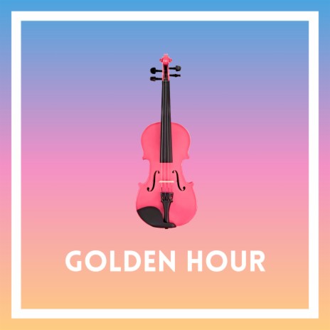 Golden Hour (Violin Version)