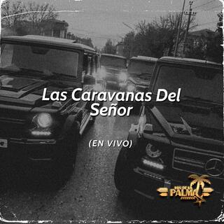 Las Caravanas Del Señor (en vivo)