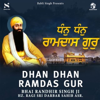 Dhan Dhan Ramdas Gur By Bhai Randhir Singh Ji