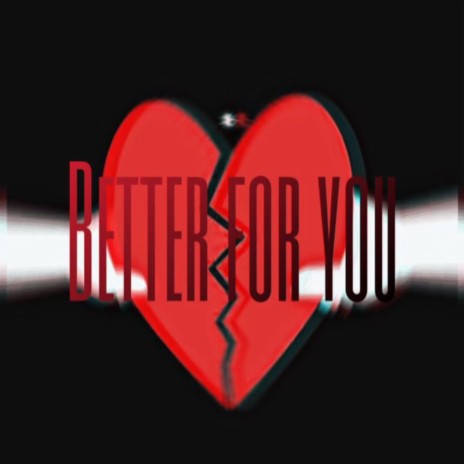 Better For You
