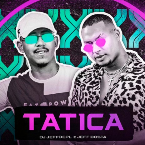 Tática ft. DJ Jeffdepl | Boomplay Music