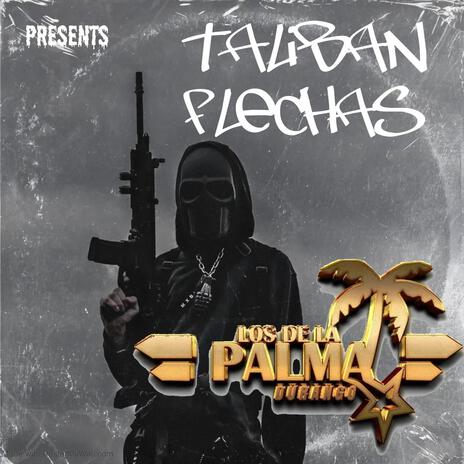 TALIBAN FLECHAS | Boomplay Music