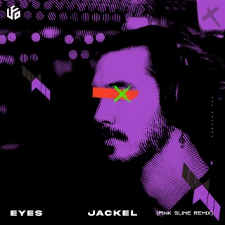 Eyes (Pink Slime Remix)