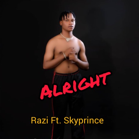 Alright ft. Skyprince | Boomplay Music