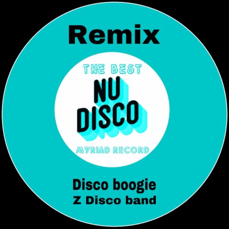 Disco Boogie (Remix Z Disco Band) ft. Z Disco Band | Boomplay Music