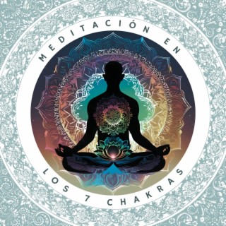 Meditación en los 7 Chakras - Música de Meditación para Equilibrar Chakras