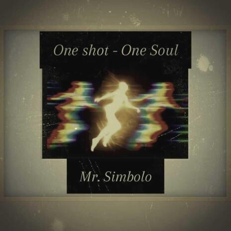 One shot (One Soul)