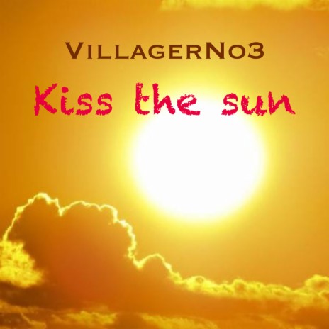 Kiss the sun | Boomplay Music