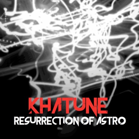 Resurrection of Astro | Boomplay Music