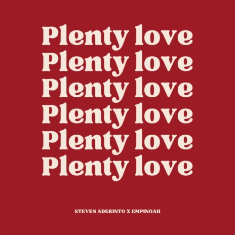 Plenty Love ft. Empinoah | Boomplay Music