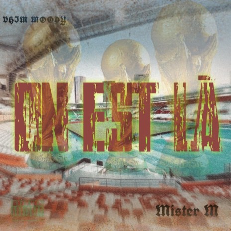 On Est La ft. MISTER M | Boomplay Music