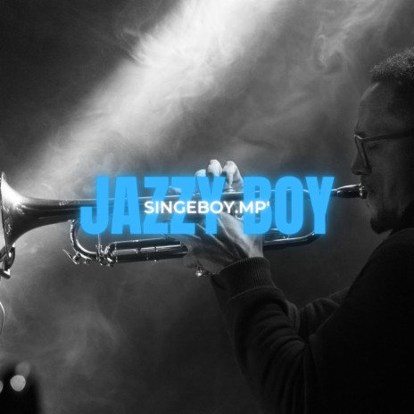Jazzy Boy | Boomplay Music