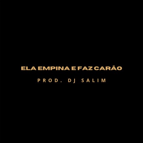ELA EMPINA E FAZ CARÃO | Boomplay Music