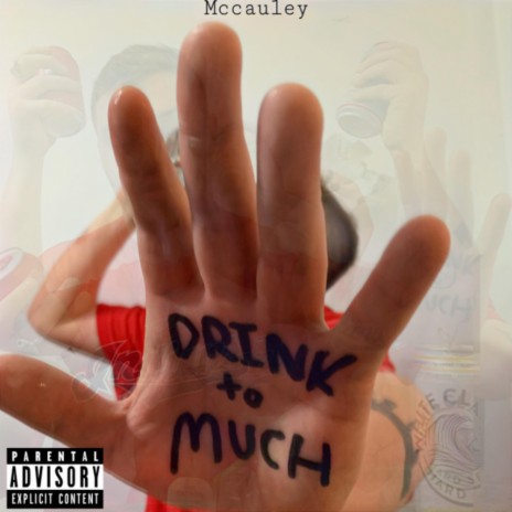 DRINK TO MUCH | Boomplay Music