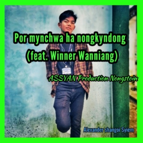 Por Mynchwa Ha Nongkyndong ft. Winner Wanniang | Boomplay Music