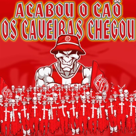 Acabou o Caô os Caveiras Chegou | Boomplay Music