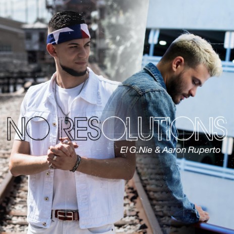 No Resolutions ft. Aaron Ruperto | Boomplay Music