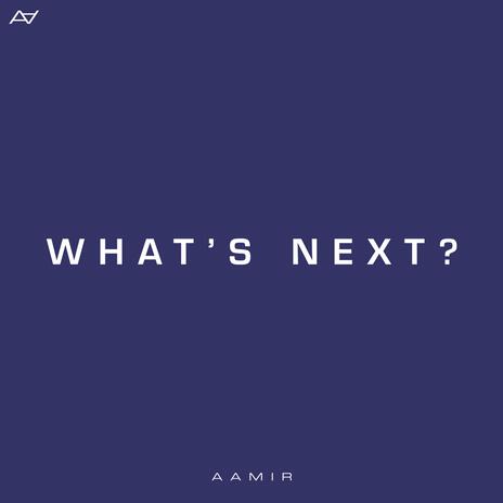 What's Next? | Boomplay Music