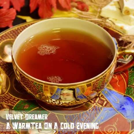 Warm Tea on a Cold Evening | Boomplay Music