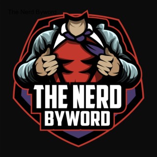 The Nerd Byword, Podcast