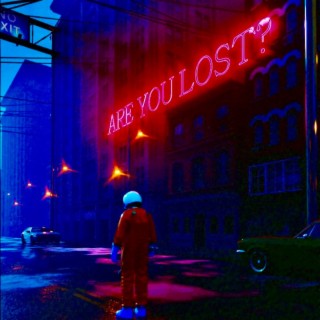 Are You Lost?