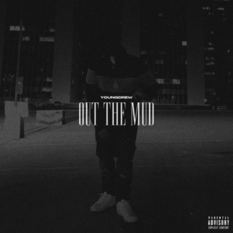 Out The Mud | Boomplay Music