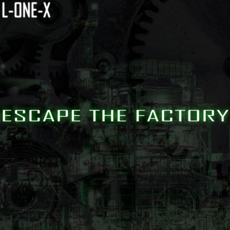 Escape The Factory | Boomplay Music