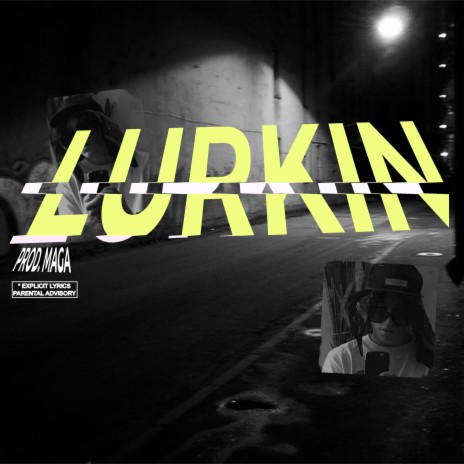 Lurkin | Boomplay Music