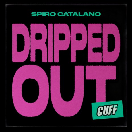 Dripped Out | Boomplay Music