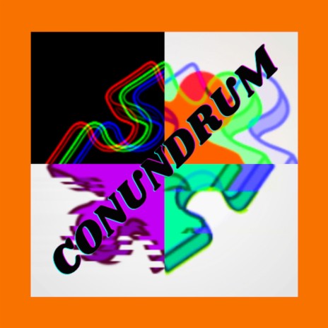 Conundrum | Boomplay Music