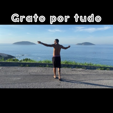 Grato Por Tudo | Boomplay Music